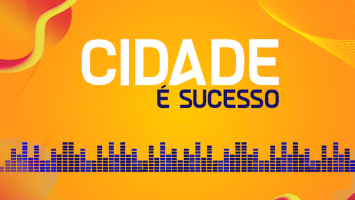 Cidade é Sucesso